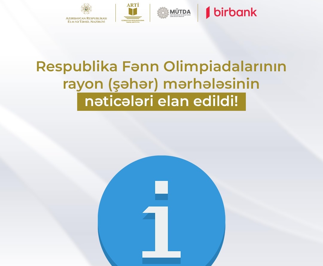 Respublika Fənn Olimpiadalarının rayon (şəhər) turunun qalibləri - SİYAHI - FOTOLAR - YENİLƏNİB